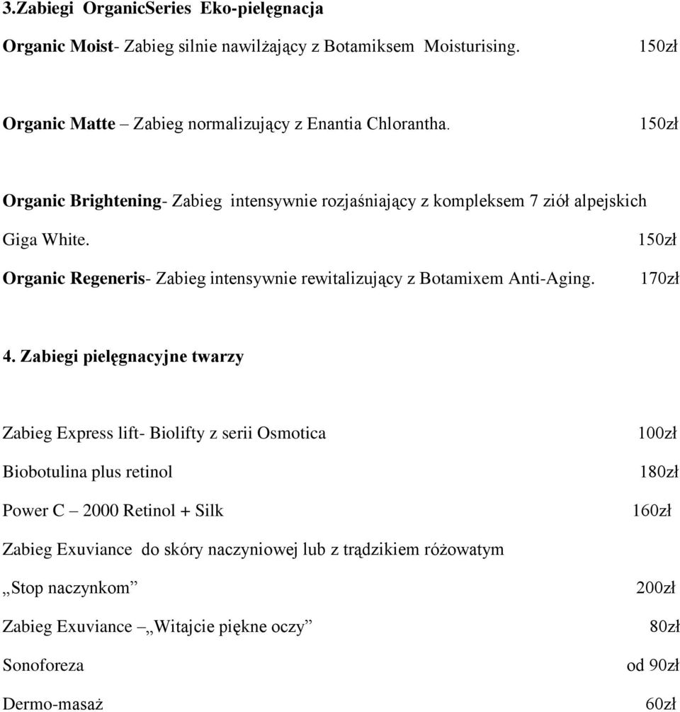 Organic Regeneris- Zabieg intensywnie rewitalizujący z Botamixem Anti-Aging. 4.