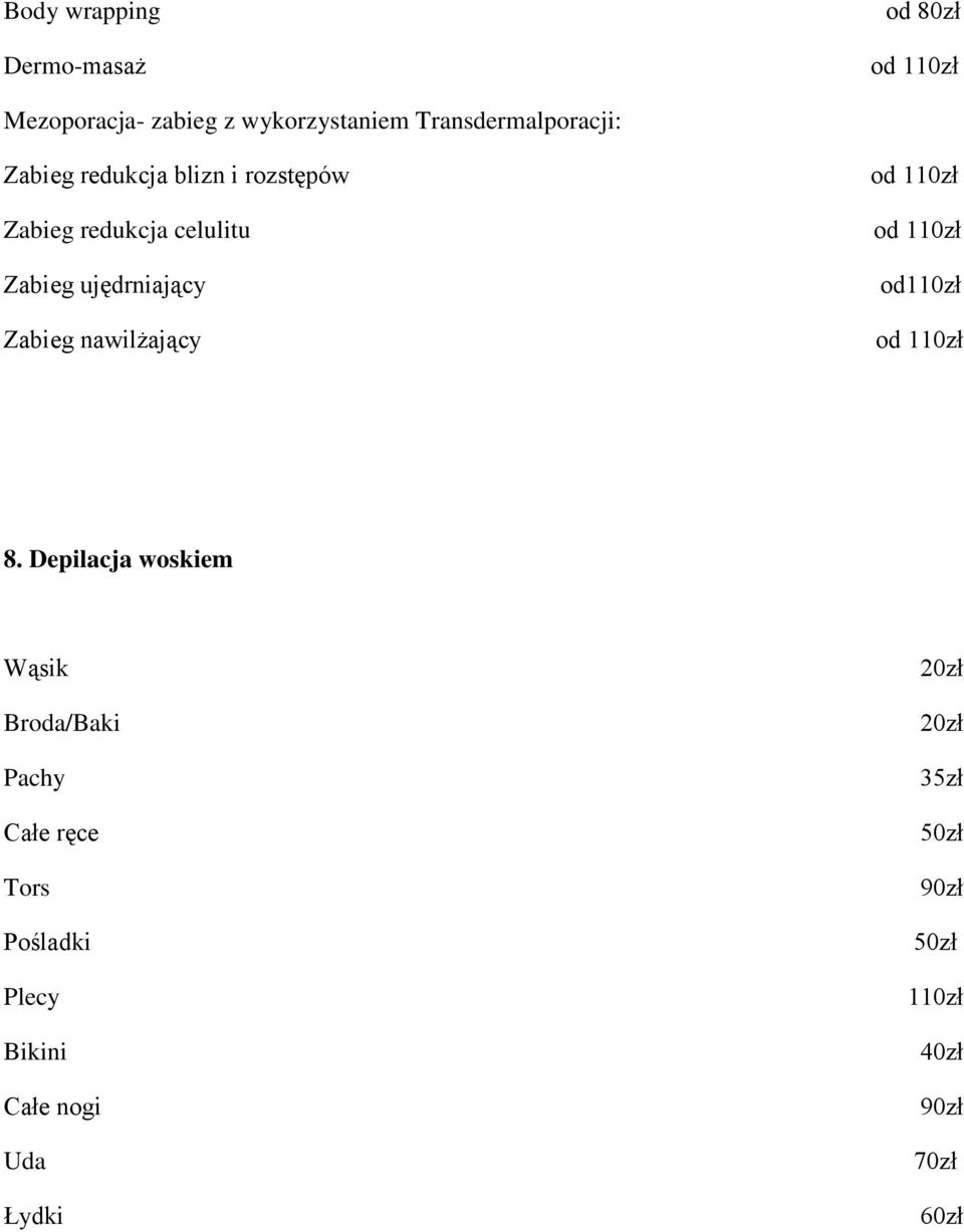 celulitu Zabieg ujędrniający Zabieg nawilżający od110zł 8.