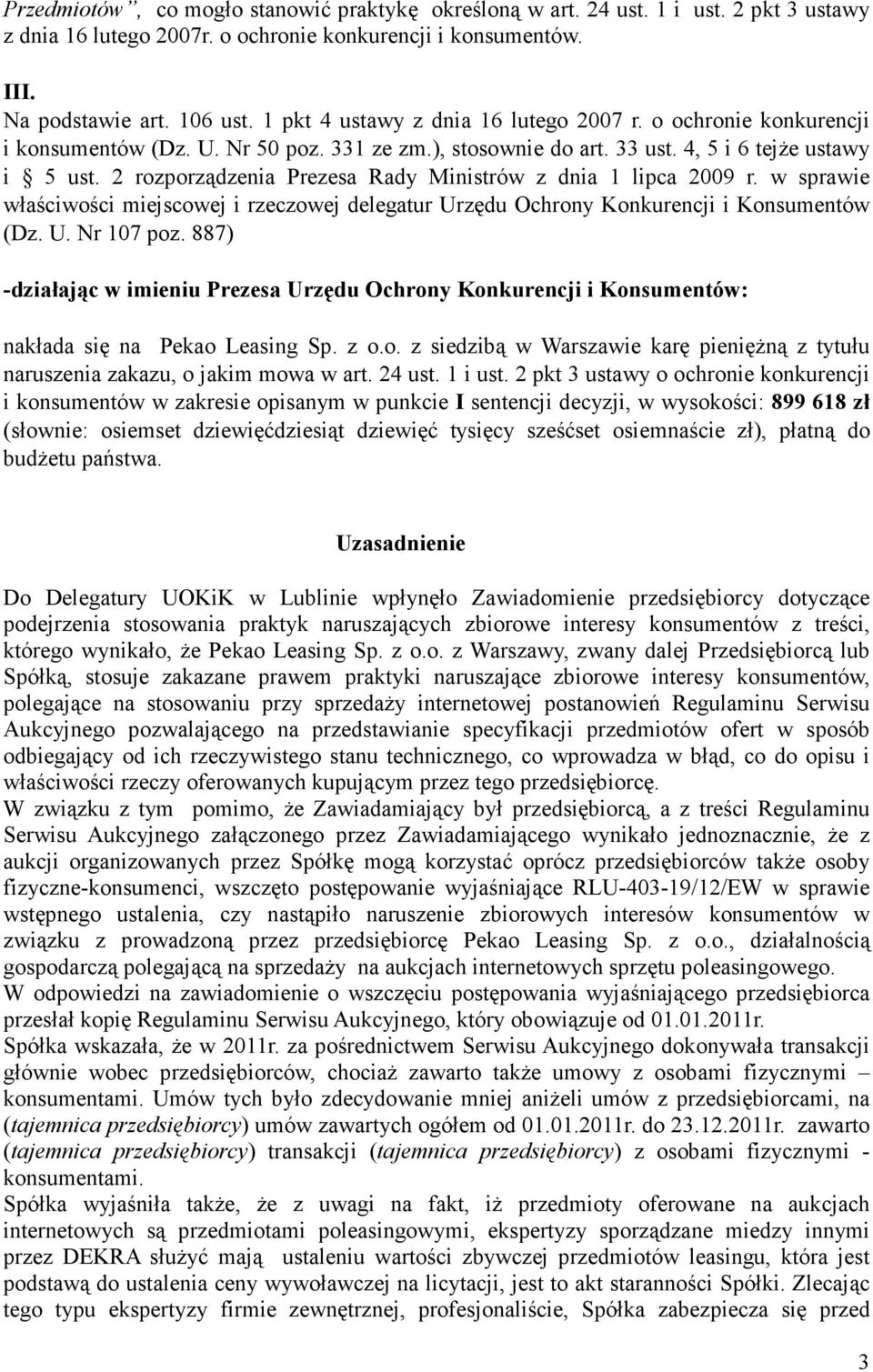 2 rozporządzenia Prezesa Rady Ministrów z dnia 1 lipca 2009 r. w sprawie właściwości miejscowej i rzeczowej delegatur Urzędu Ochrony Konkurencji i Konsumentów (Dz. U. Nr 107 poz.