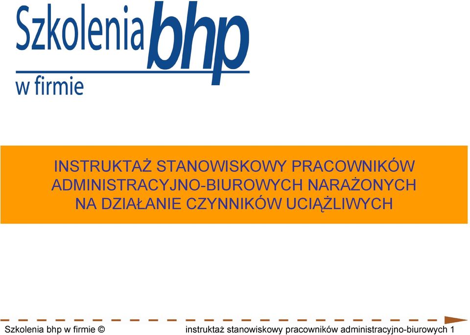 DZIAŁANIE CZYNNIKÓW UCIĄŻLIWYCH Szkolenia bhp w