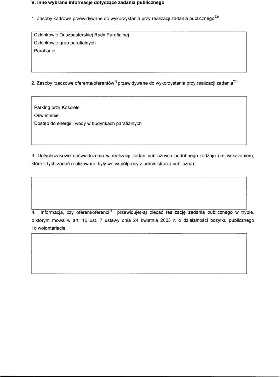 Zasoby rzeczowe oferenta/oferentow') przewidywane do wykorzystania przy realizacji zadania23) Parking przy Kosciele Oswietlenie Dostgp do energii i wody w budynkach parafialnych 3.