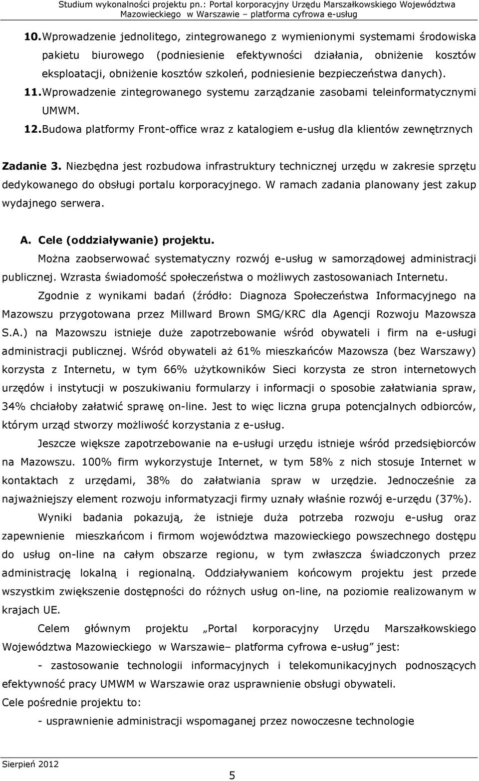 Budowa platformy Front-office wraz z katalogiem e-usług dla klientów zewnętrznych Zadanie 3.