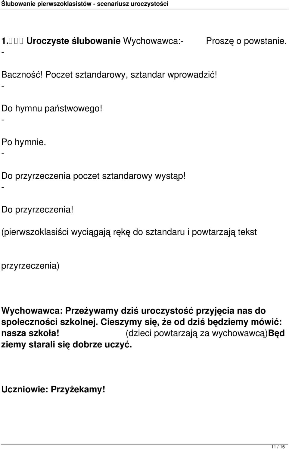 poczet sztandarowy wystąp! - Do przyrzeczenia!