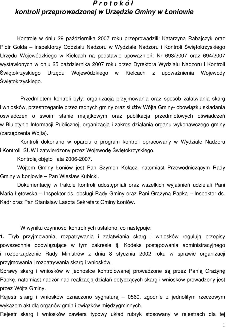 Nadzoru i Kontroli Świętokrzyskiego Urzędu Wojewódzkiego w Kielcach z upoważnienia Wojewody Świętokrzyskiego.