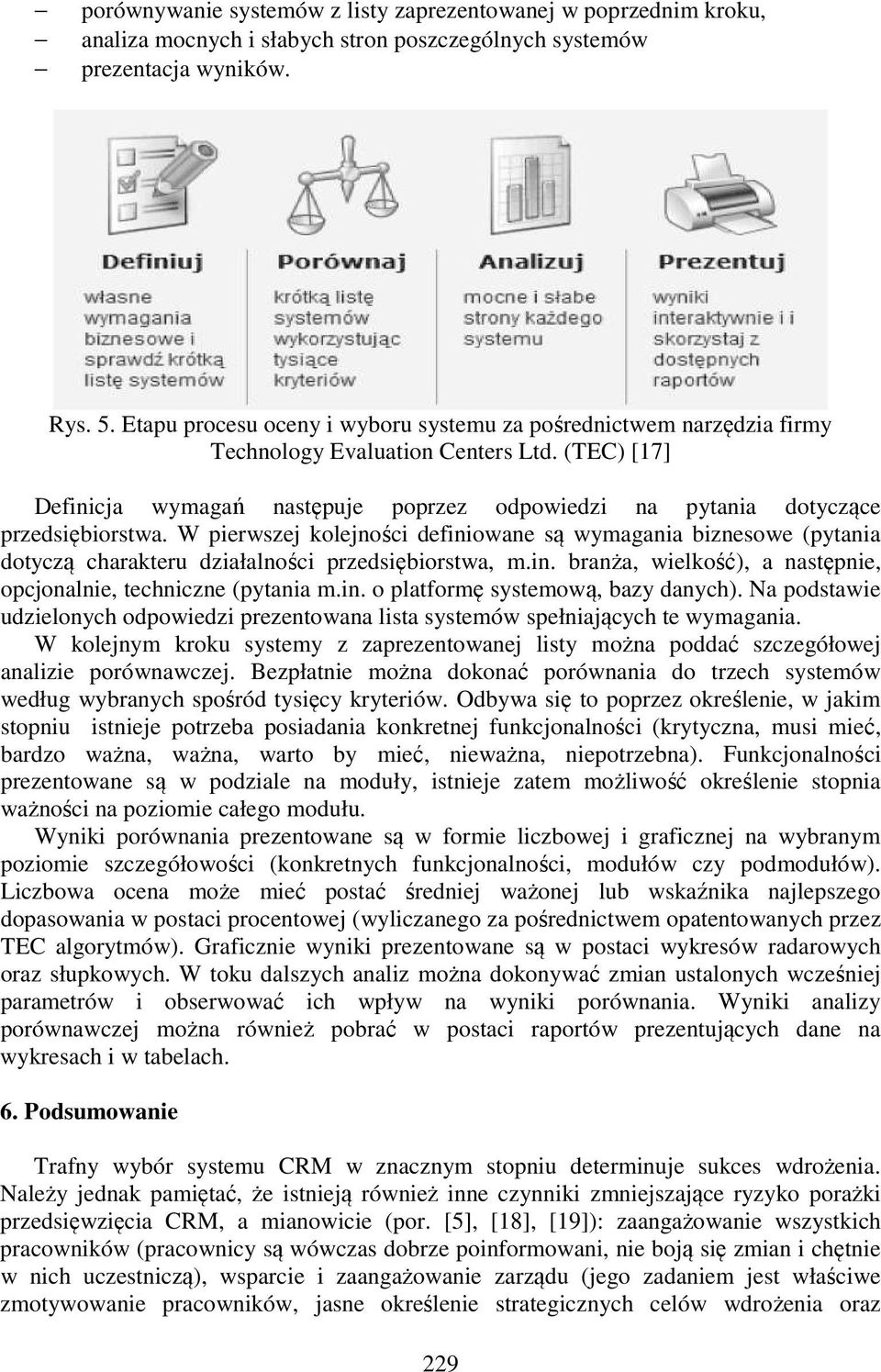 (TEC) [17] Definicja wymagań następuje poprzez odpowiedzi na pytania dotyczące przedsiębiorstwa.