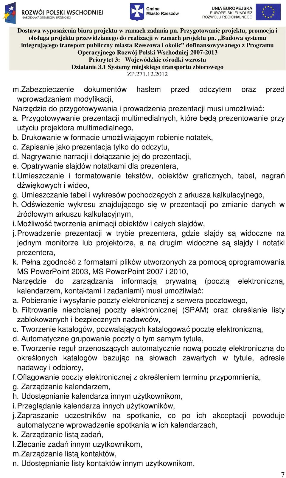 Zapisanie jako prezentacja tylko do odczytu, d. Nagrywanie narracji i dołączanie jej do prezentacji, e. Opatrywanie slajdów notatkami dla prezentera, f.