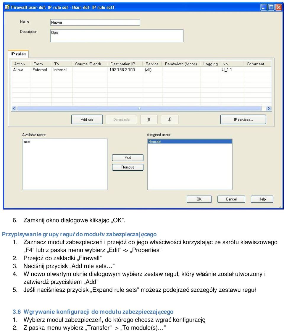 Przejdź do zakładki Firewall 3. Naciśnij przycisk Add rule sets 4.