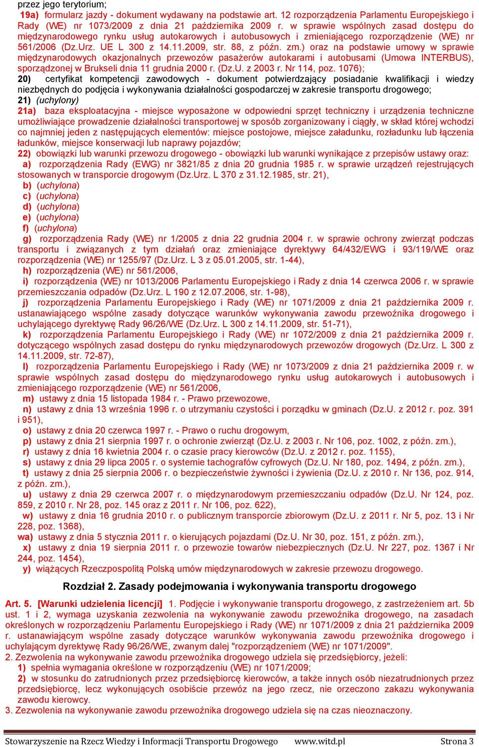 eniającego rozporządzenie (WE) nr 561/2006 (Dz.Urz. UE L 300 z 14.11.2009, str. 88, z późn. zm.