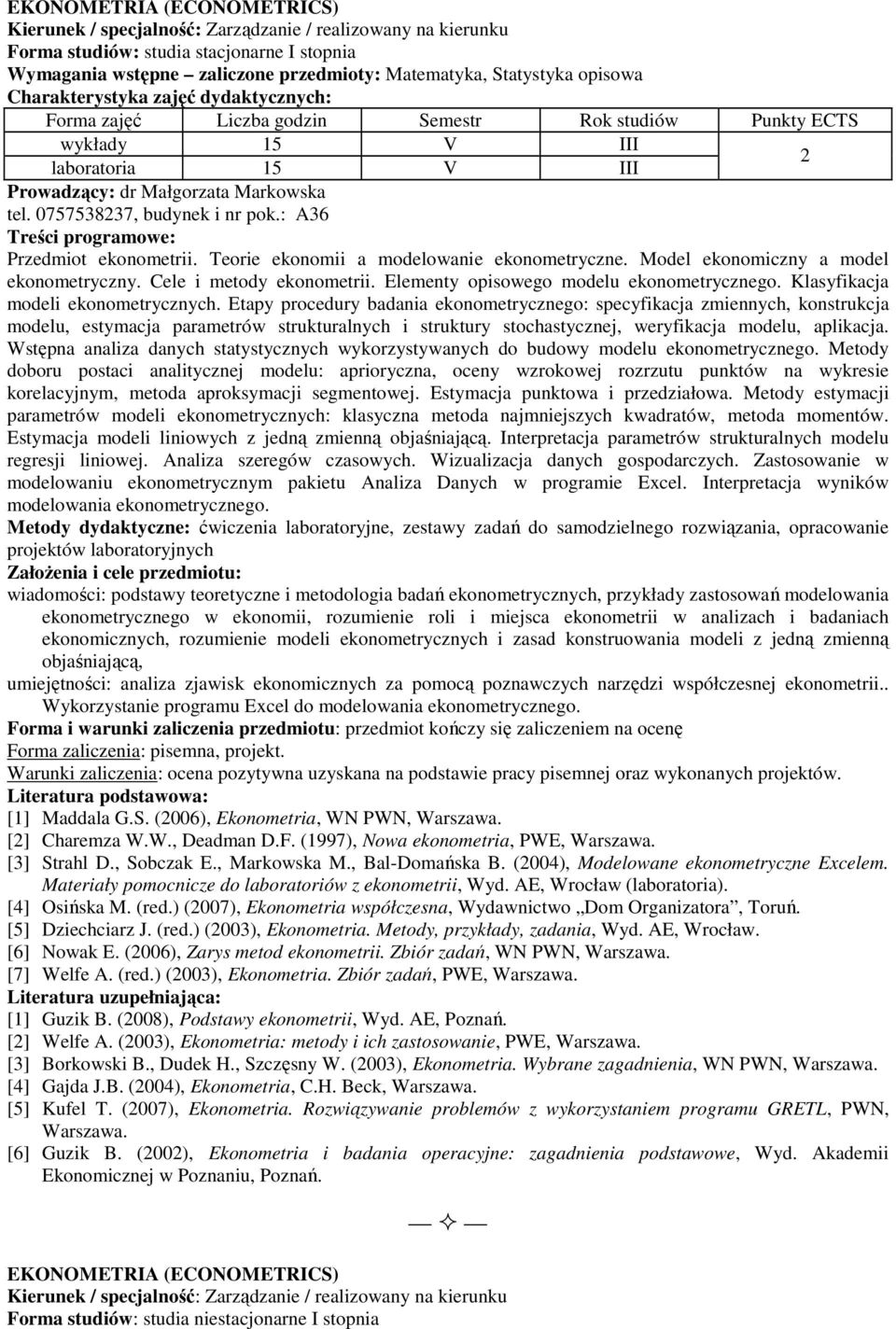 Model ekonomiczny a model ekonometryczny. Cele i metody ekonometrii. Elementy opisowego modelu ekonometrycznego. Klasyfikacja modeli ekonometrycznych.