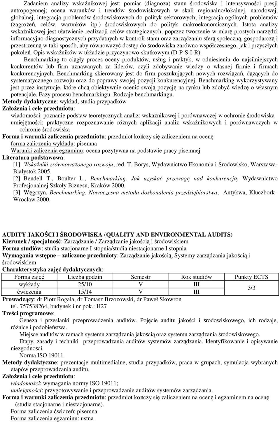 Istota analizy wskaźnikowej jest ułatwienie realizacji celów strategicznych, poprzez tworzenie w miarę prostych narzędzi informacyjno-diagnostycznych przydatnych w kontroli stanu oraz zarządzaniu