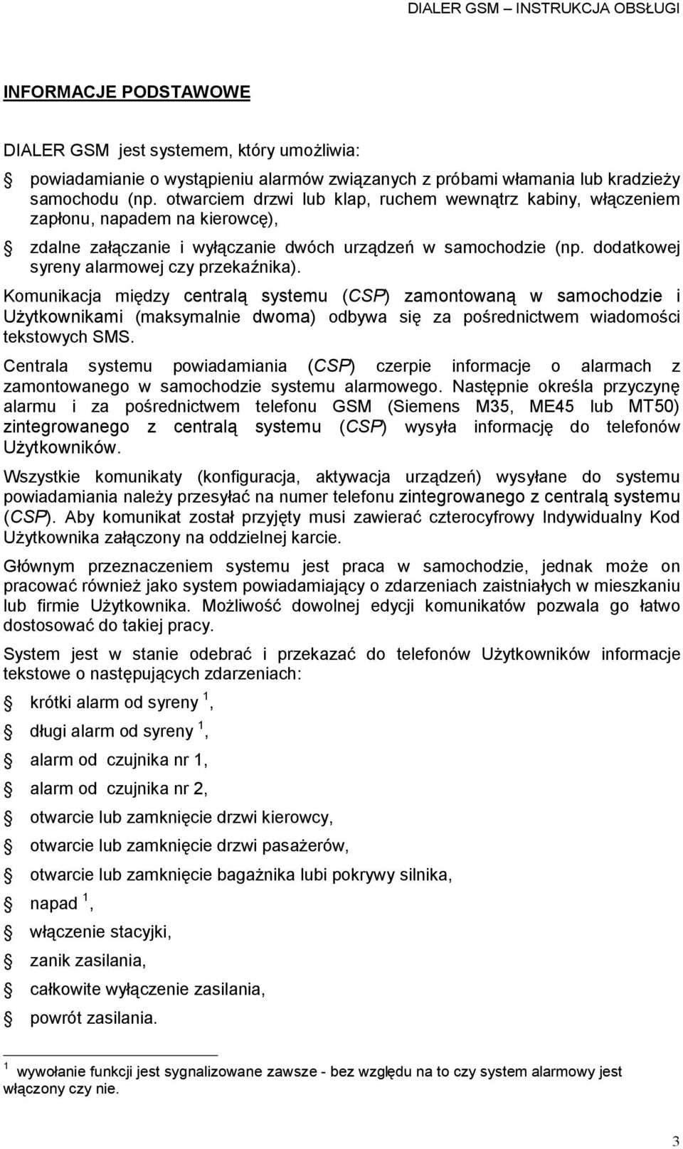 dodatkowej syreny alarmowej czy przekaźnika).