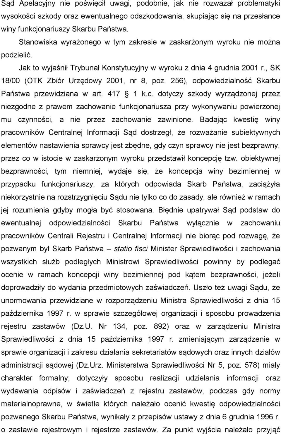 256), odpowiedzialność Skarbu Państwa przewidziana w art. 417 1 k.c.