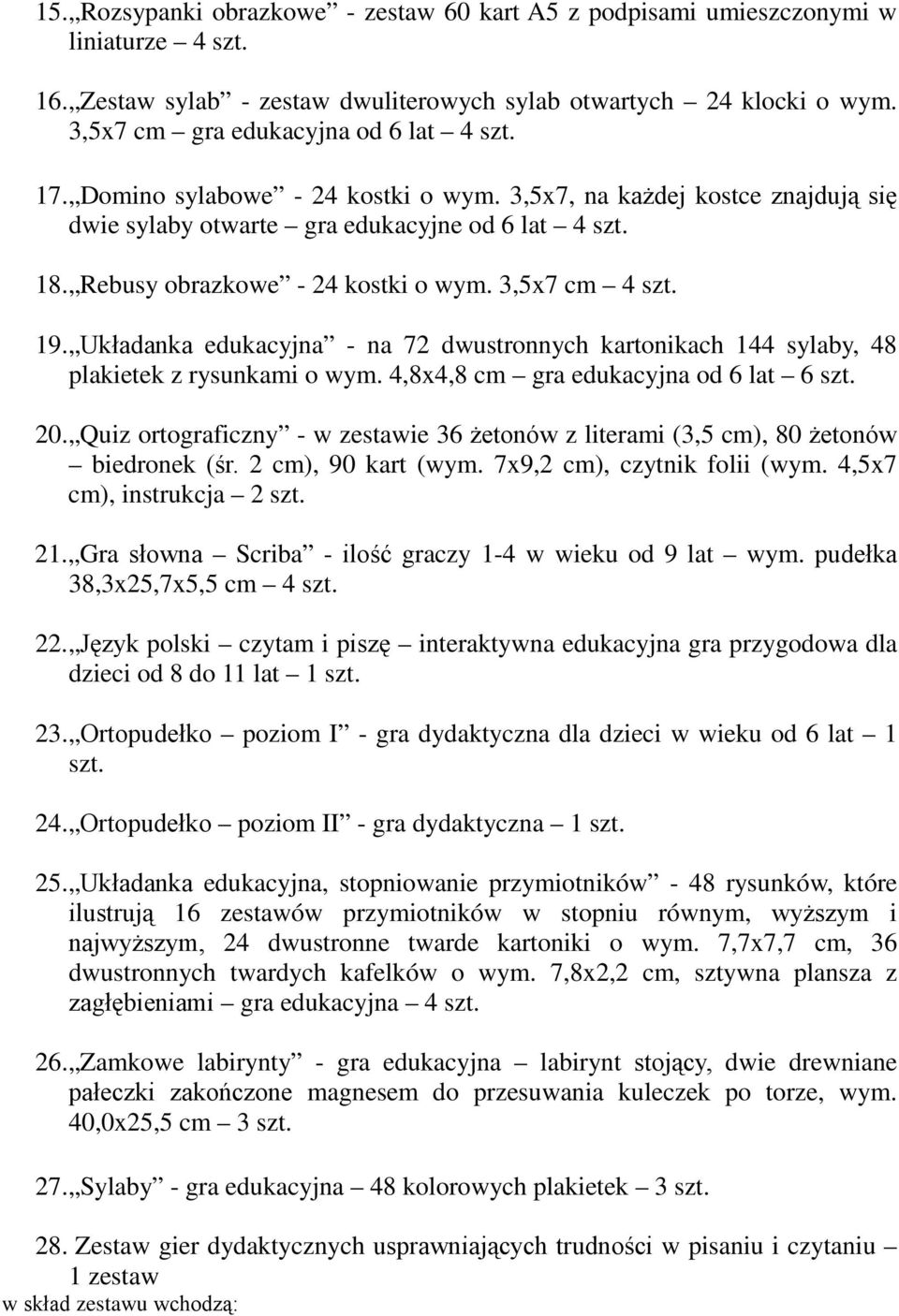 Układanka edukacyjna - na 72 dustronnych kartonikach 144 sylaby, 48 plakietek z rysunkami o ym. 4,8x4,8 cm gra edukacyjna od 6 lat 6 szt. 20.