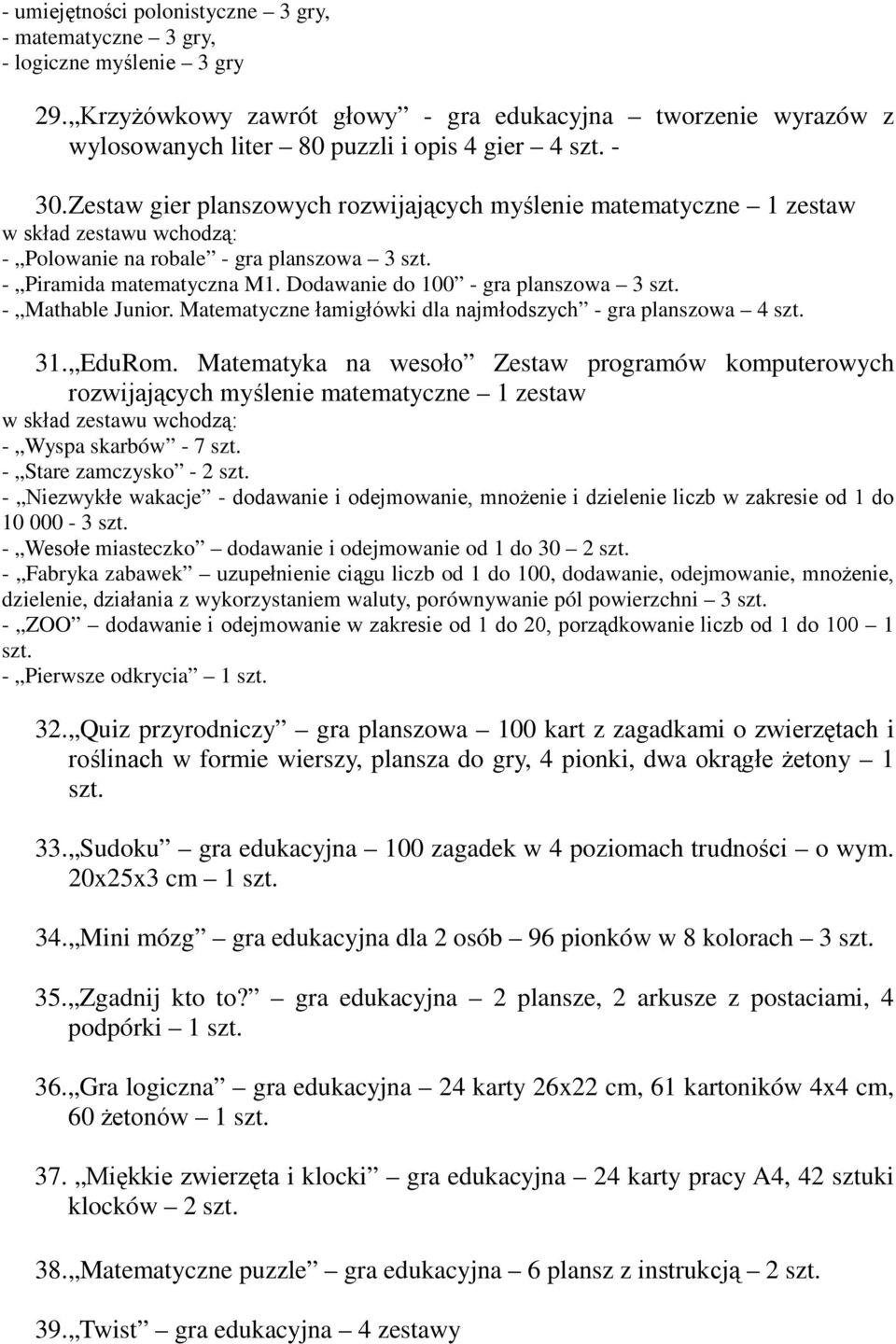 - Mathable Junior. Matematyczne łamigłóki dla najmłodszych - gra planszoa 4 szt. 31. EduRom.