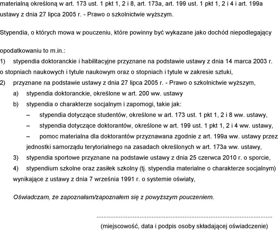o stopniach naukowych i tytule naukowym oraz o stopniach i tytule w zakresie sztuki, 2) przyznane na podstawie ustawy z dnia 27 lipca 2005 r.