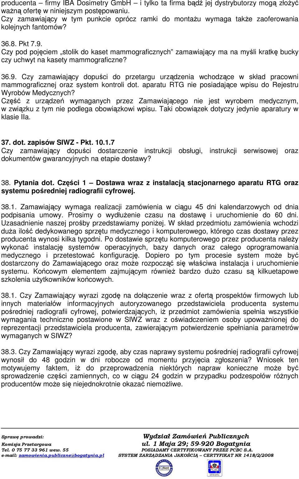 Czy pod pojęciem stolik do kaset mammograficznych zamawiający ma na myśli kratkę bucky czy uchwyt na kasety mammograficzne? 36.9.