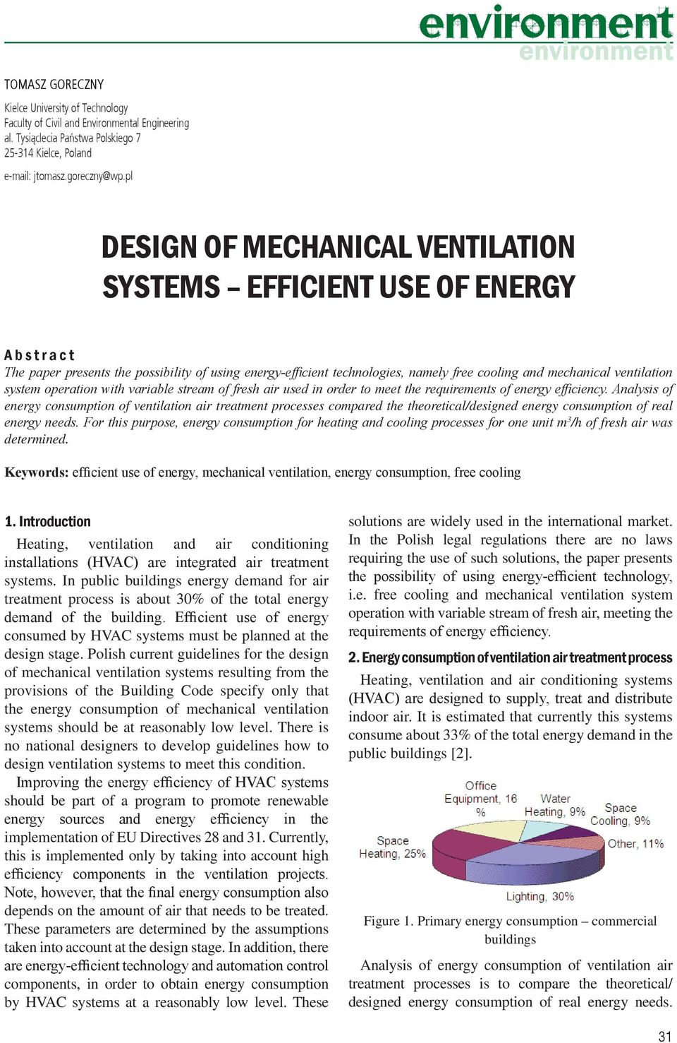 ventilation system operation with variable stream of fresh air used in order to meet the requirements of energy efficiency.