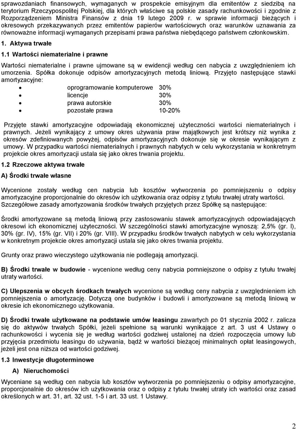 w sprawie informacji bieżących i okresowych przekazywanych przez emitentów papierów wartościowych oraz warunków uznawania za równoważne informacji wymaganych przepisami prawa państwa niebędącego