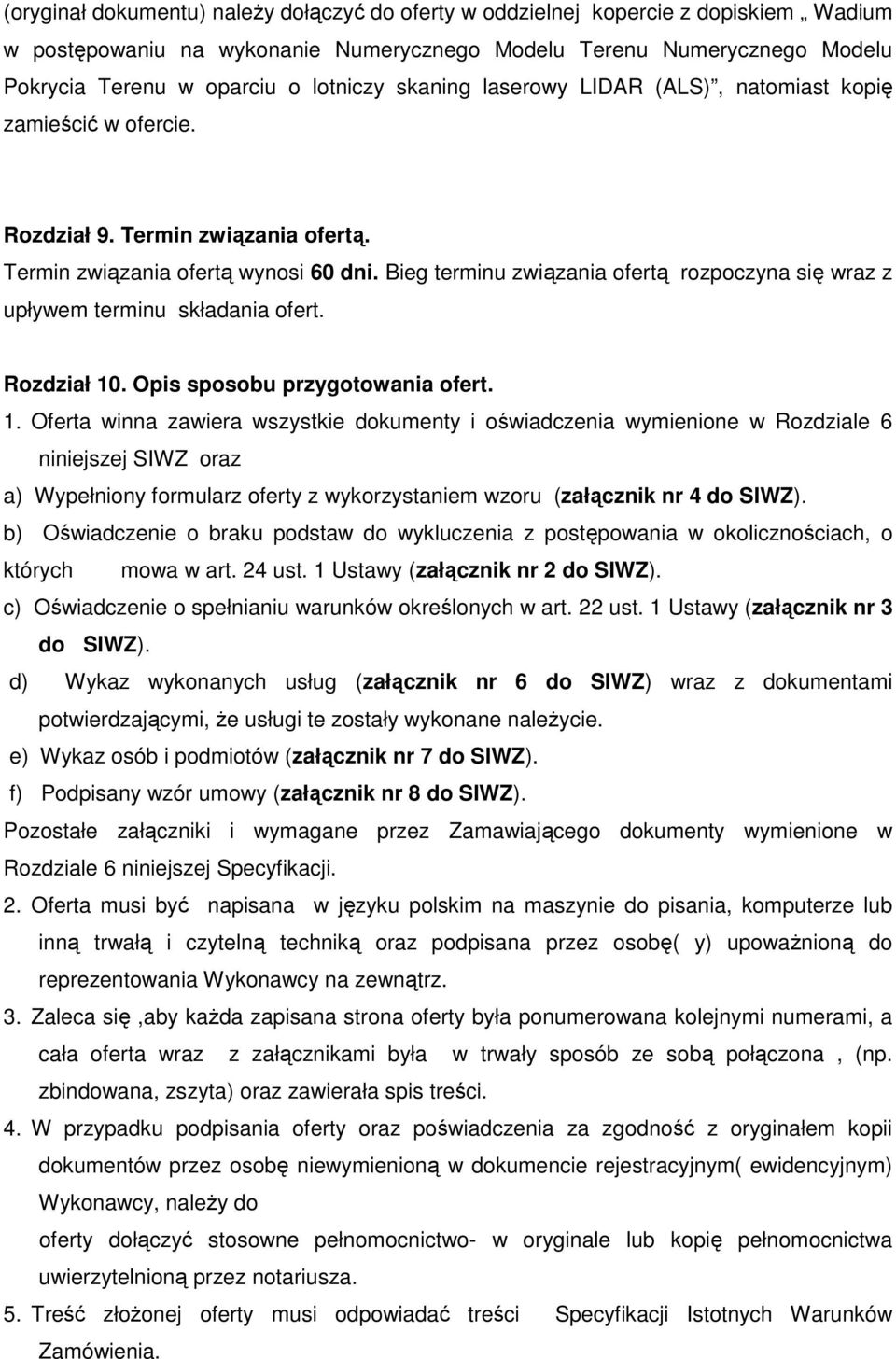 Bieg terminu związania ofertą rozpoczyna się wraz z upływem terminu składania ofert. Rozdział 10