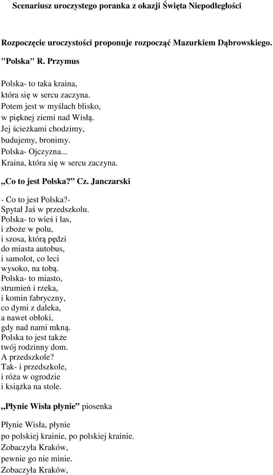 .. Kraina, która się w sercu zaczyna. Co to jest Polska? Cz. Janczarski - Co to jest Polska?- Spytał Jaś w przedszkolu.