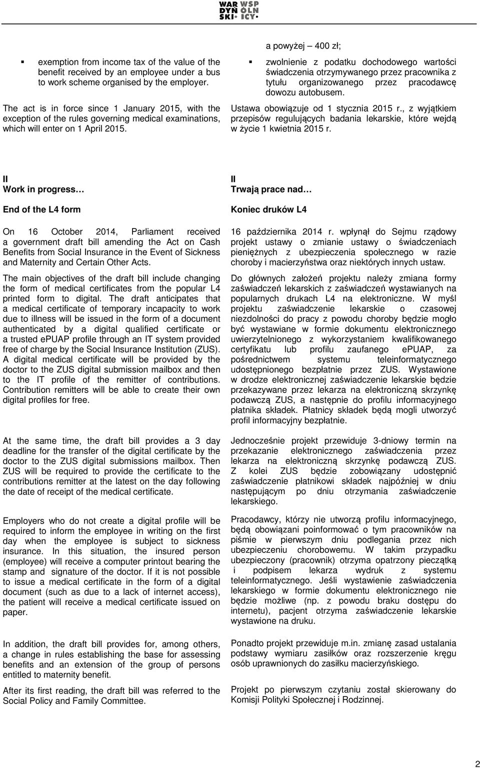 a powyżej 400 zł; zwolnienie z podatku dochodowego wartości świadczenia otrzymywanego przez pracownika z tytułu organizowanego przez pracodawcę dowozu autobusem.