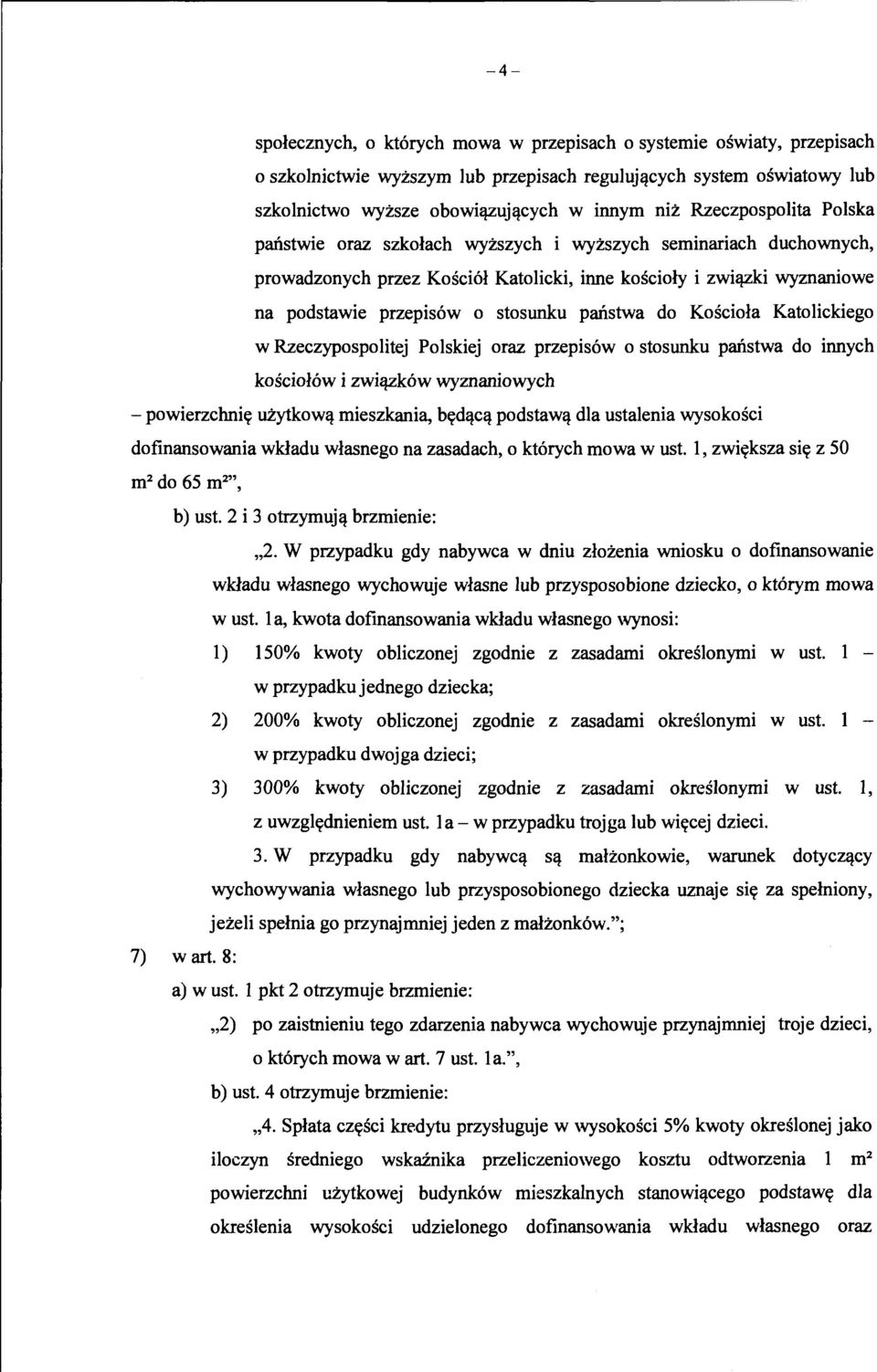 zki wyznaniowe na podstawie przepis6w o stosunku pailstwa do Kosciola Katolickiego w Rzeczypospolitej Polskiej oraz przepis6w o stosunku pailstwa do innych kosciol6w i zwiq.