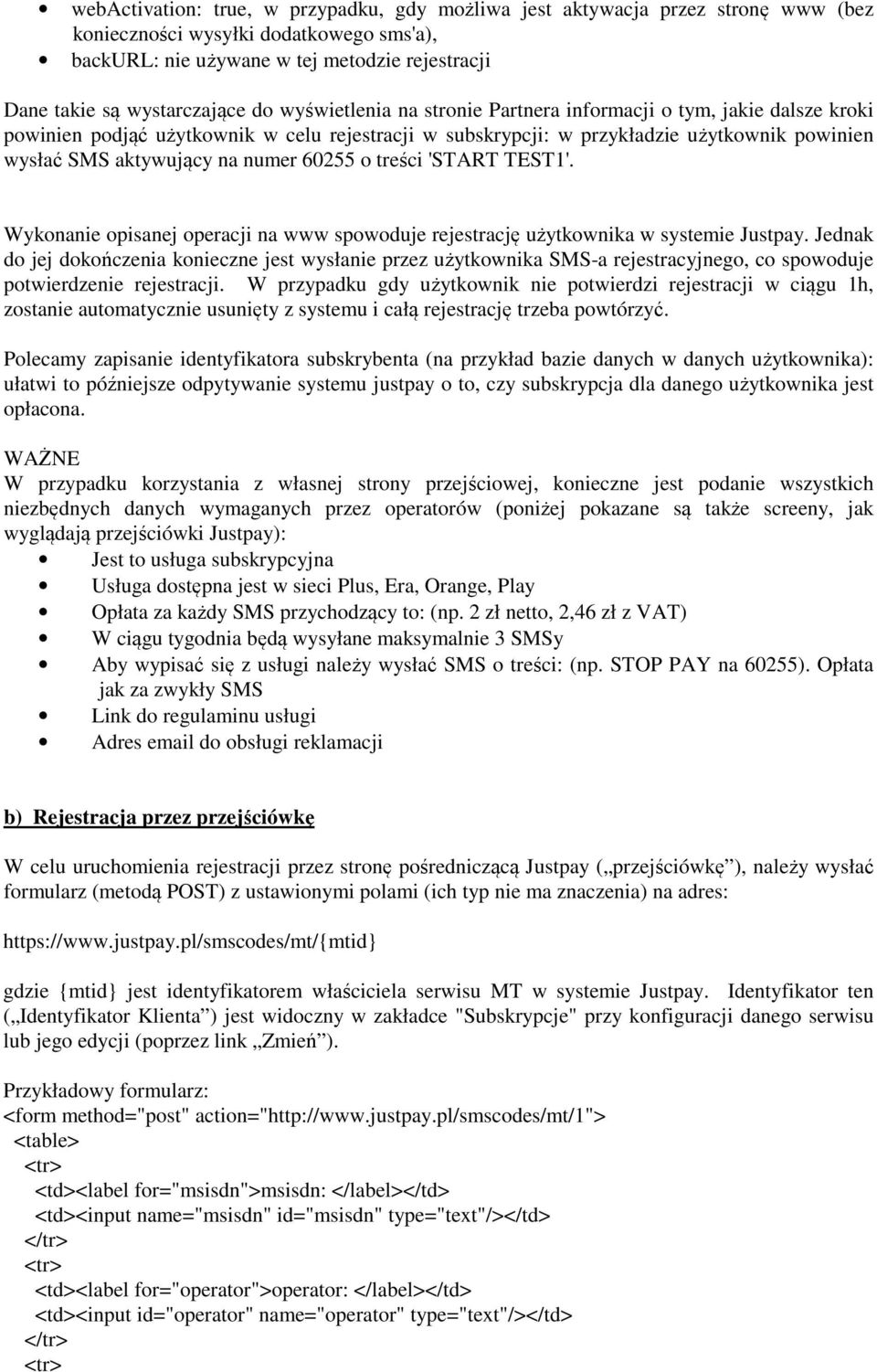 60255 o treści 'START TEST1'. Wykonanie opisanej operacji na www spowoduje rejestrację użytkownika w systemie Justpay.