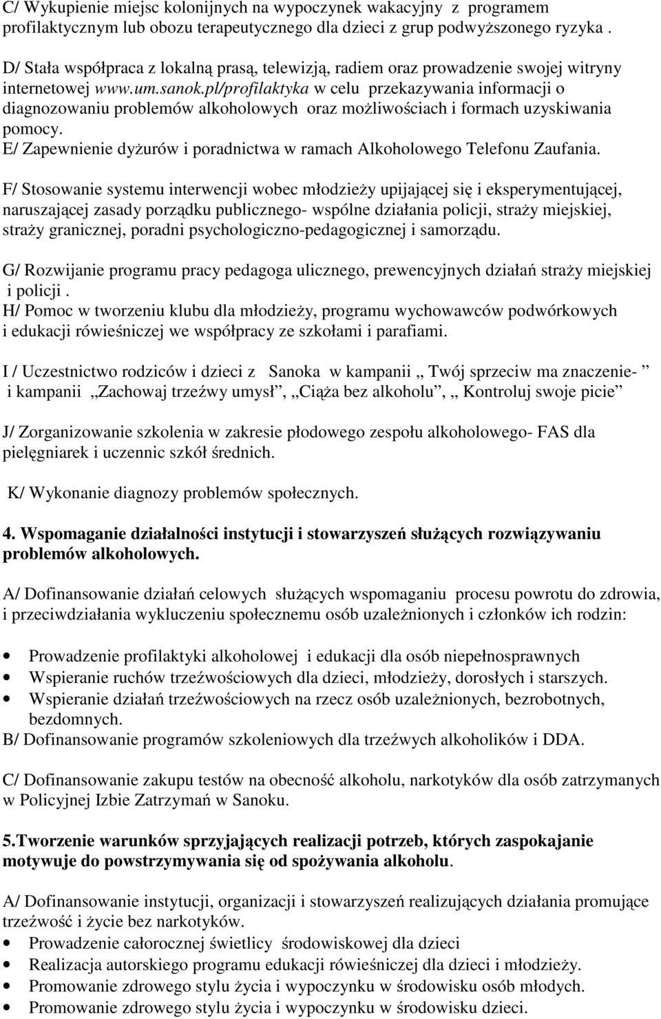 pl/profilaktyka w celu przekazywania informacji o diagnozowaniu problemów alkoholowych oraz możliwościach i formach uzyskiwania pomocy.