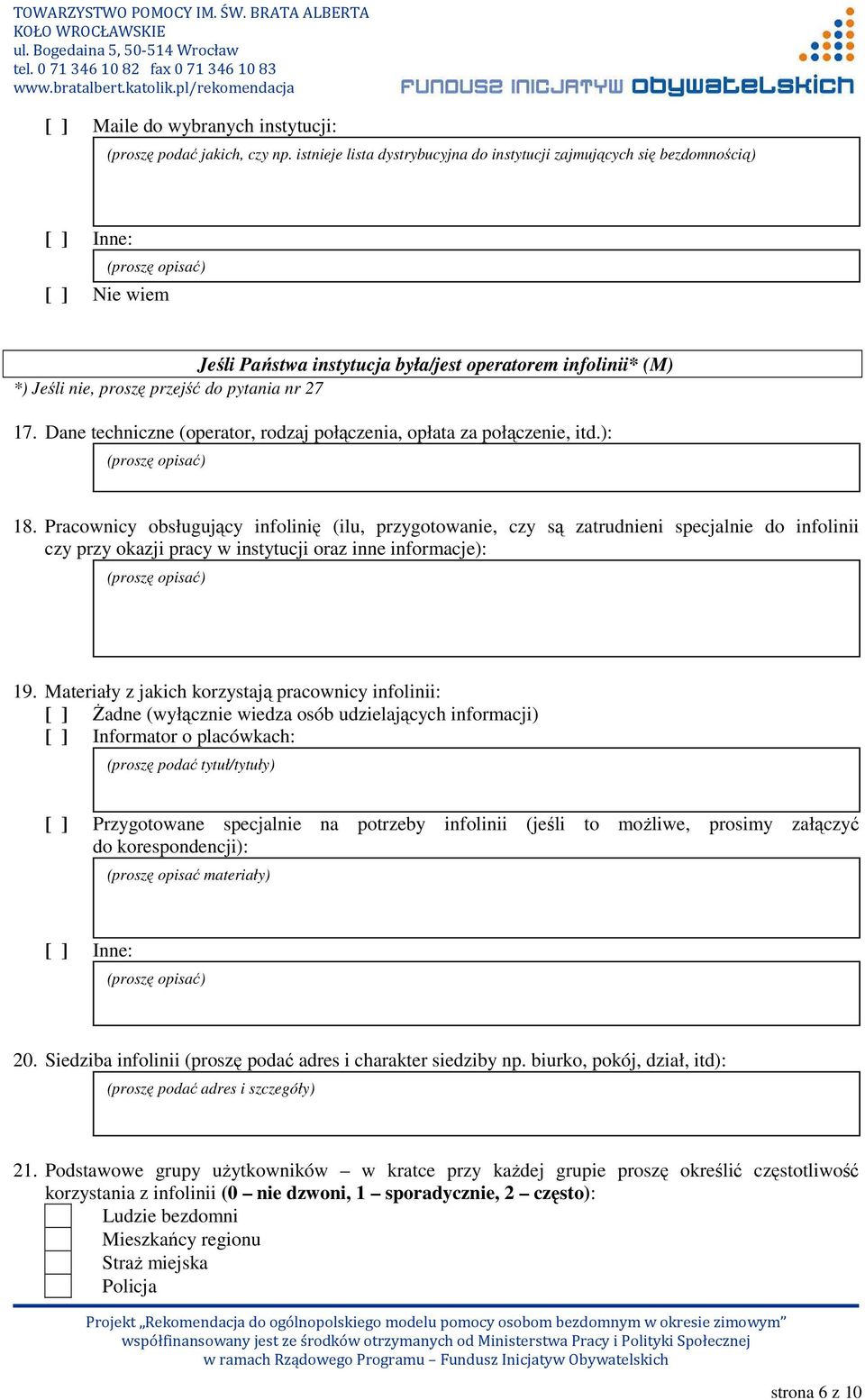 Dane techniczne (operator, rodzaj połączenia, opłata za połączenie, itd.): 18.