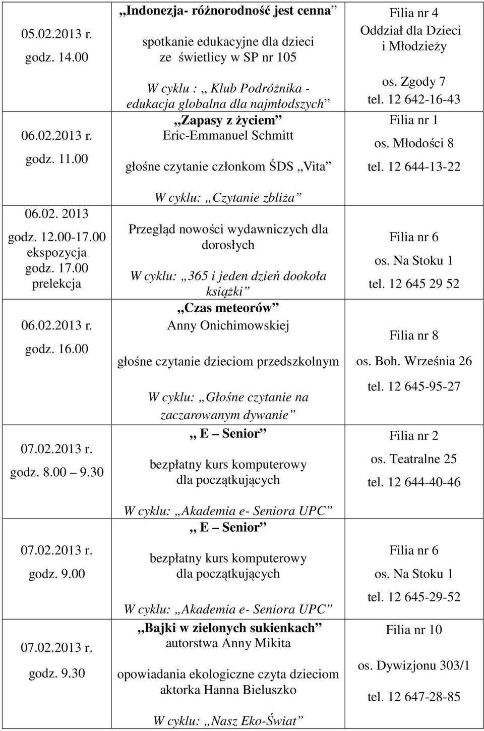 głośne czytanie członkom ŚDS Vita W cyklu: Czytanie zbliża Przegląd nowości wydawniczych dla dorosłych Czas meteorów Anny Onichimowskiej głośne czytanie dzieciom przedszkolnym Bajki w zielonych