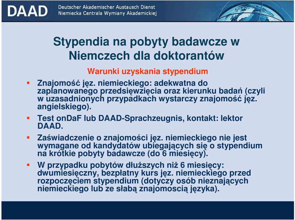 Test ondaf lub DAAD-Sprachzeugnis, kontakt: lektor DAAD. Zaświadczenie o znajomości jęz.