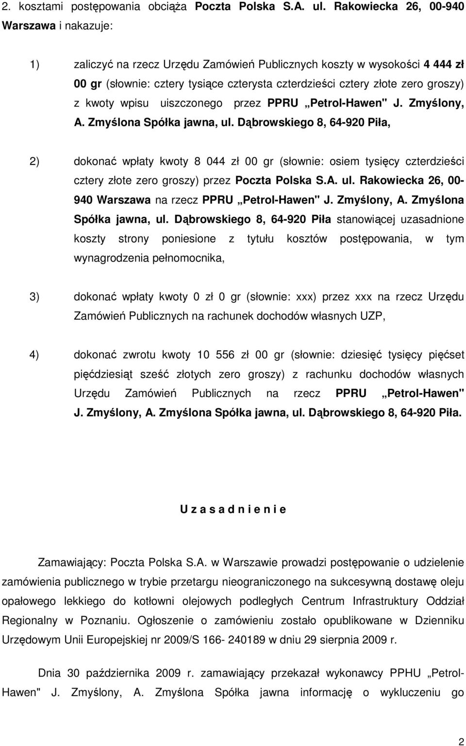 z kwoty wpisu uiszczonego przez PPRU Petrol-Hawen" J. Zmyślony, A. Zmyślona Spółka jawna, ul.