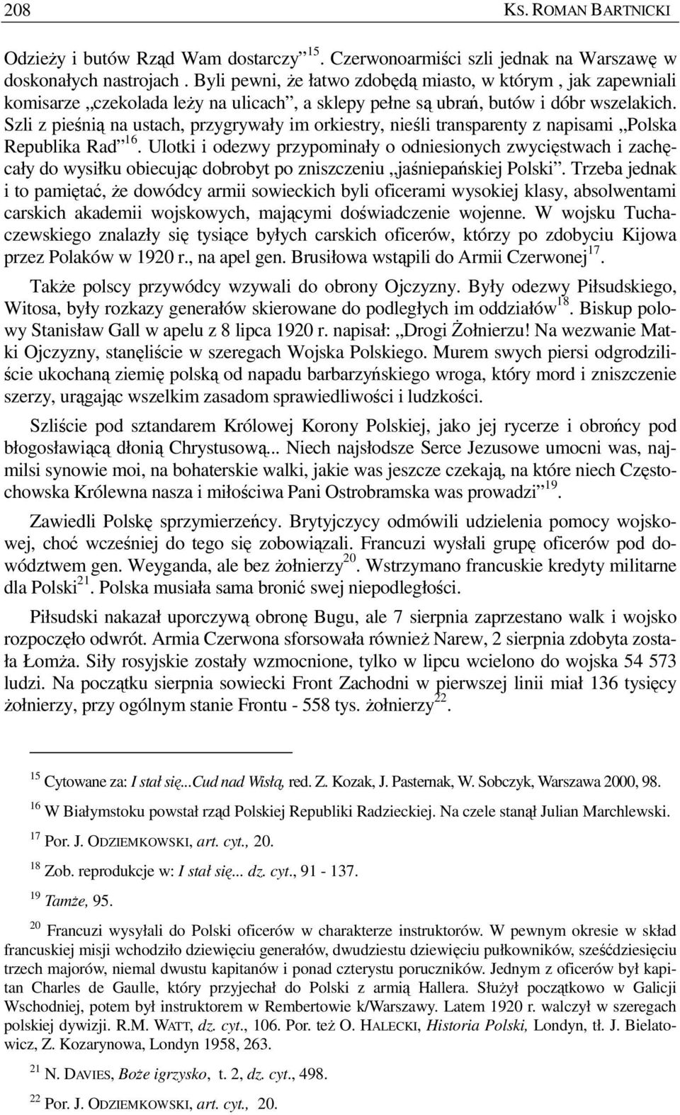 Szli z pieśnią na ustach, przygrywały im orkiestry, nieśli transparenty z napisami Polska Republika Rad 16.