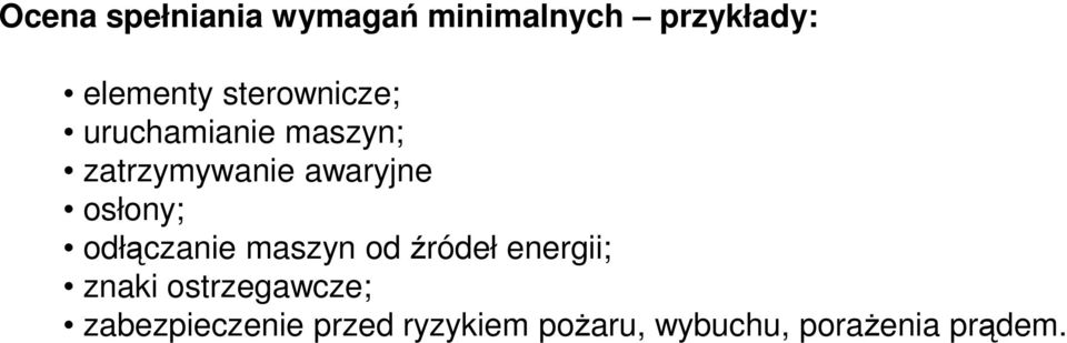 osłony; odłączanie maszyn od źródeł energii; znaki