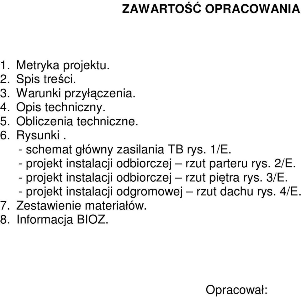 - projekt instalacji odbiorczej rzut parteru rys. 2/E.