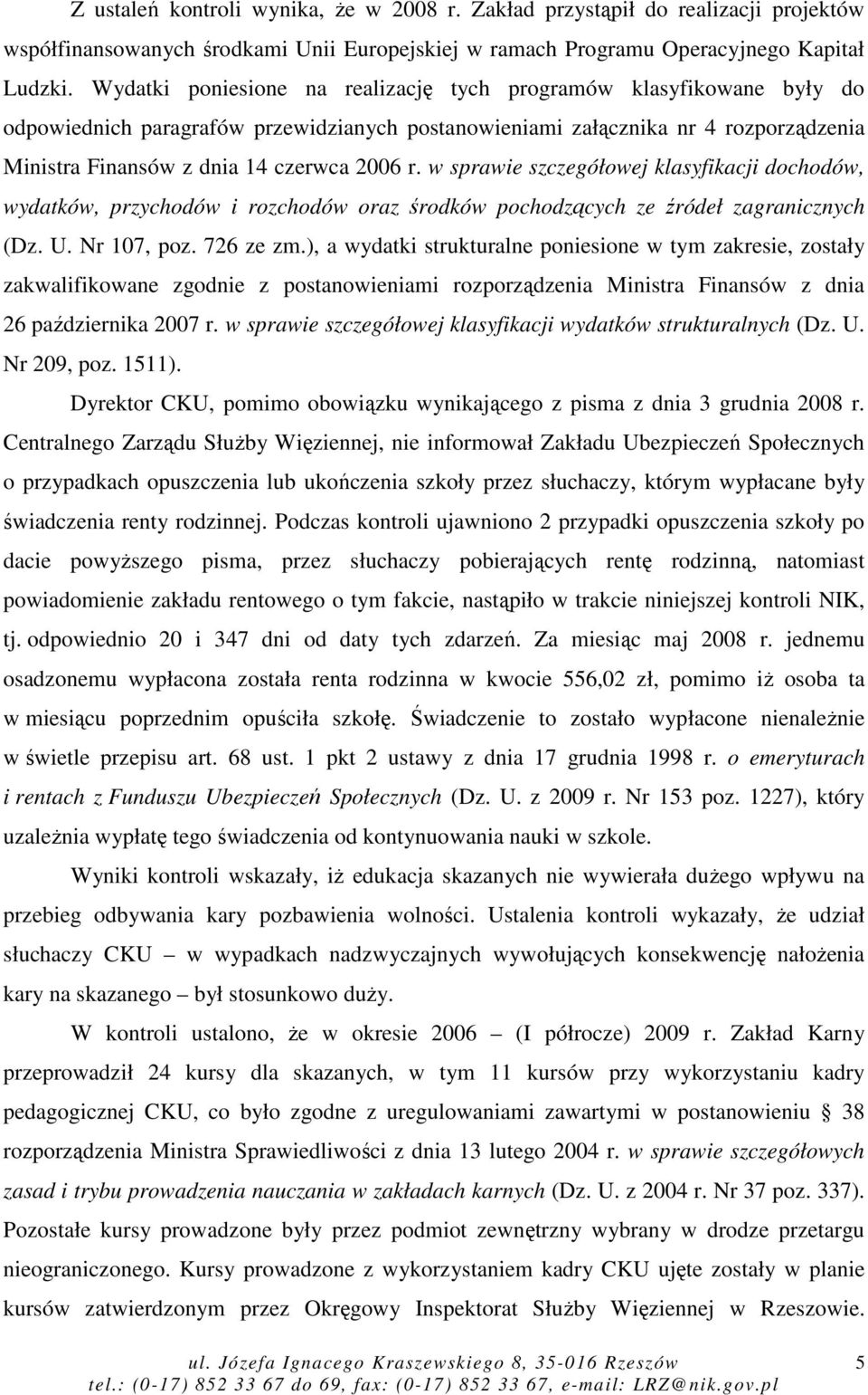 w sprawie szczegółowej klasyfikacji dochodów, wydatków, przychodów i rozchodów oraz środków pochodzących ze źródeł zagranicznych (Dz. U. Nr 107, poz. 726 ze zm.