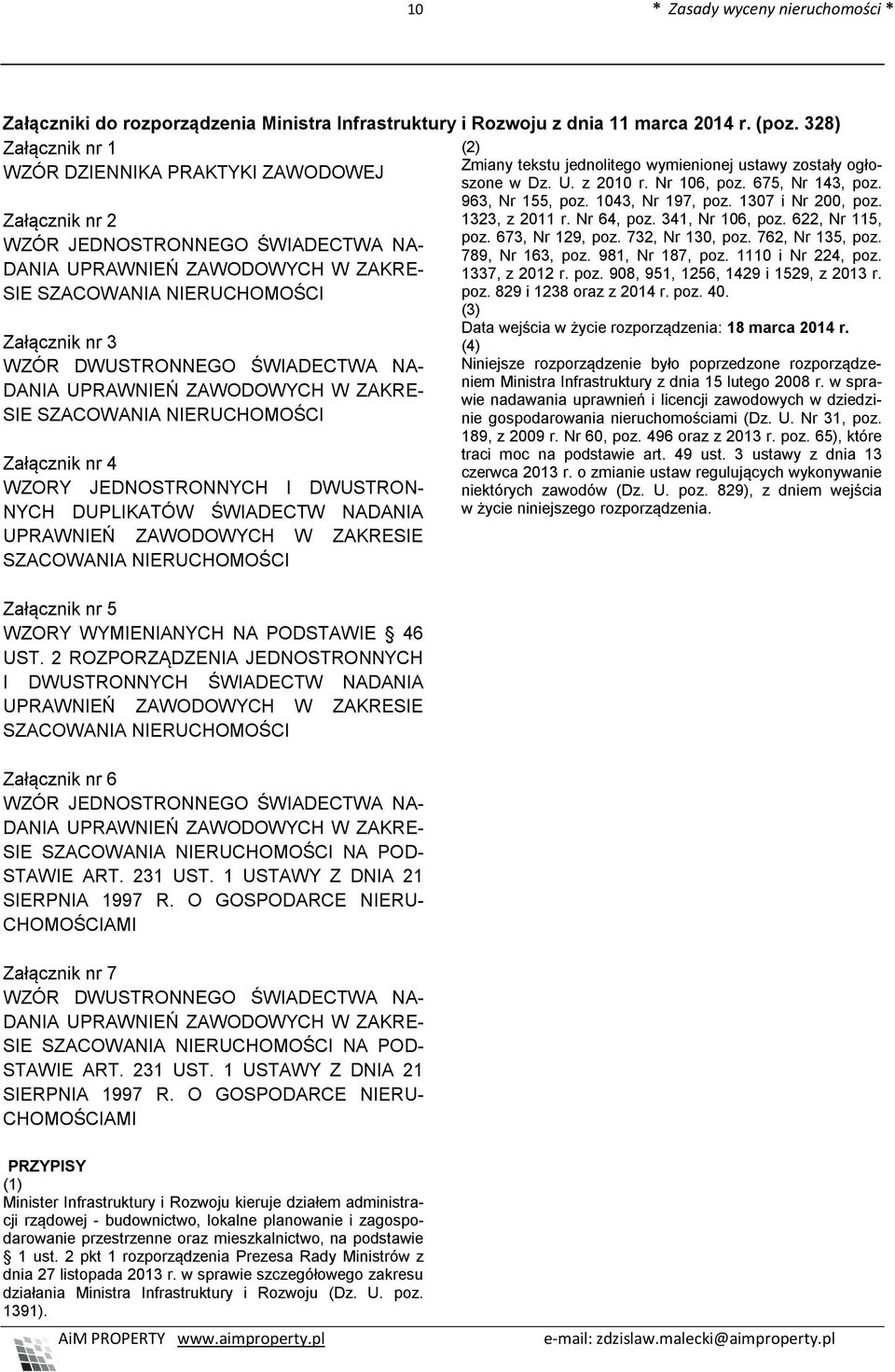 DWUSTRONNEGO ŚWIADECTWA NA- DANIA UPRAWNIEŃ ZAWODOWYCH W ZAKRE- SIE SZACOWANIA NIERUCHOMOŚCI Załącznik nr 4 WZORY JEDNOSTRONNYCH I DWUSTRON- NYCH DUPLIKATÓW ŚWIADECTW NADANIA UPRAWNIEŃ ZAWODOWYCH W