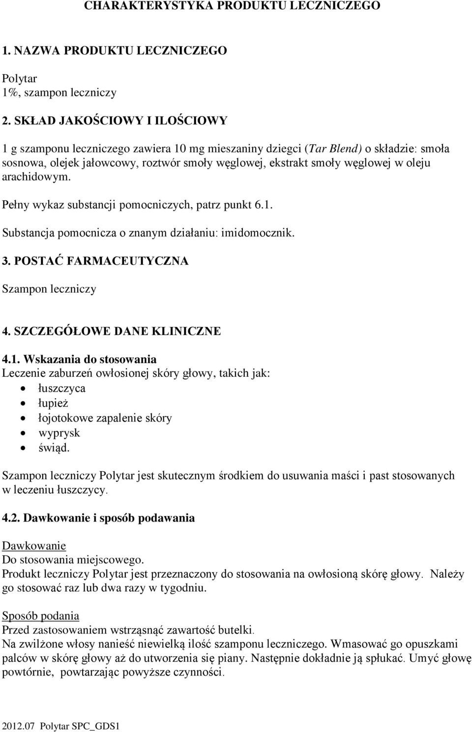 arachidowym. Pełny wykaz substancji pomocniczych, patrz punkt 6.1.