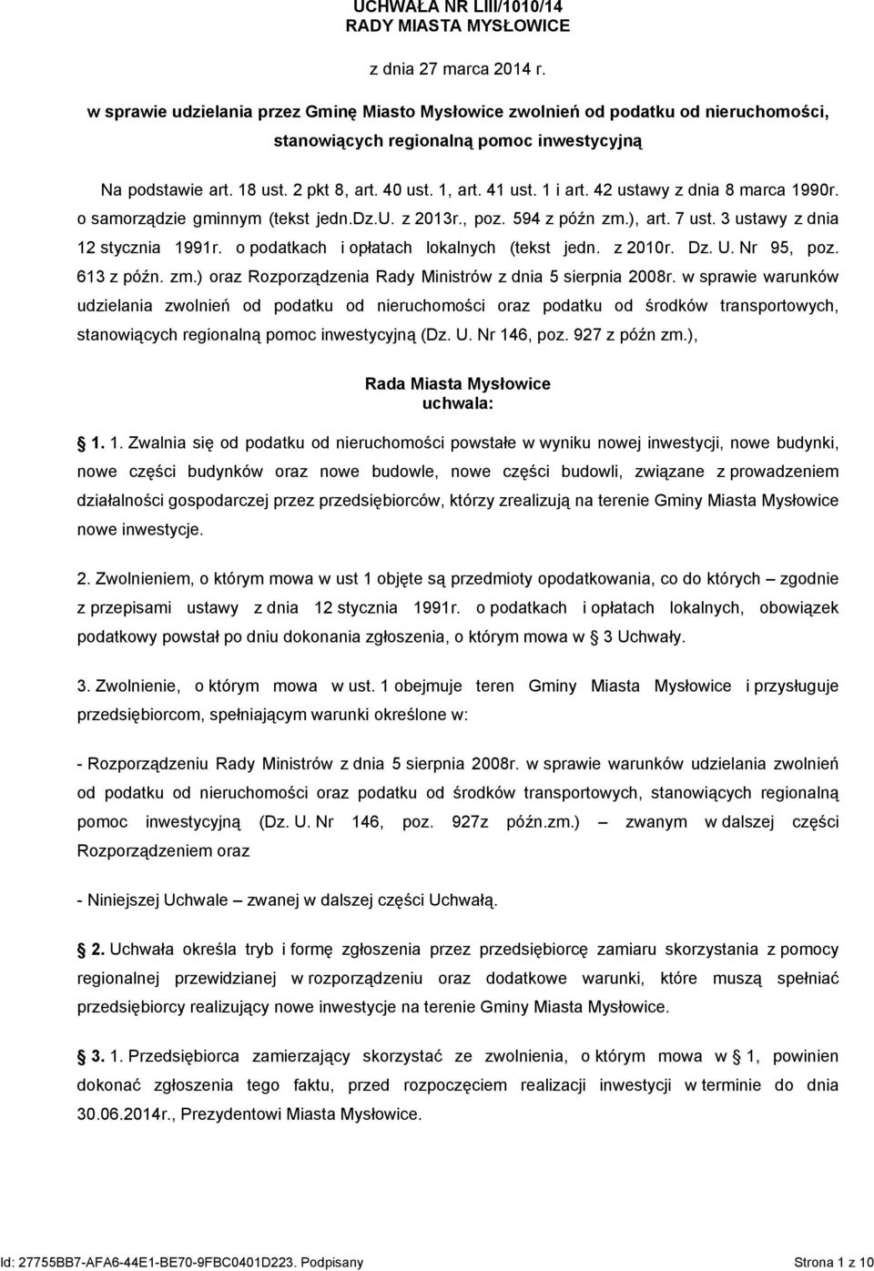 1 i art. 42 ustawy z dnia 8 marca 1990r. o samorządzie gminnym (tekst jedn.dz.u. z 2013r., poz. 594 z późn zm.), art. 7 ust. 3 ustawy z dnia 12 stycznia 1991r.