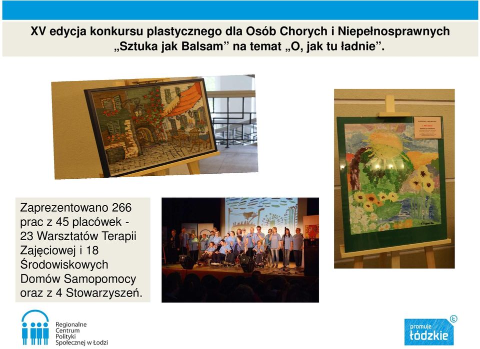 Zaprezentowano 266 prac z 45 placówek - 23 Warsztatów Terapii