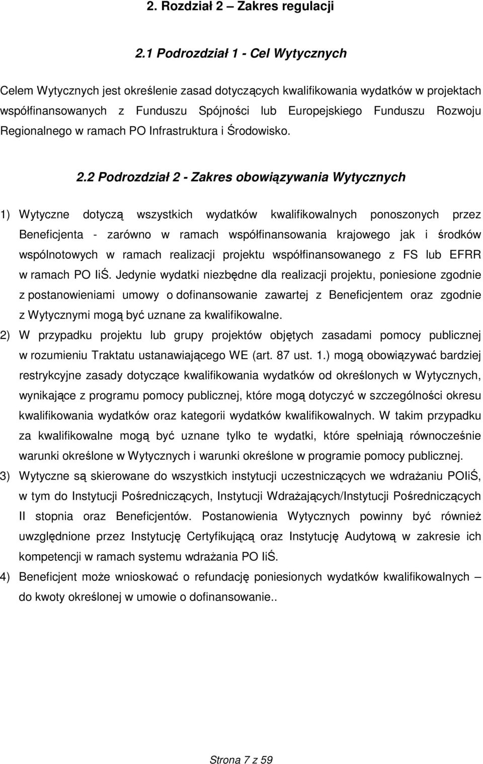 Regionalnego w ramach PO Infrastruktura i Środowisko. 2.