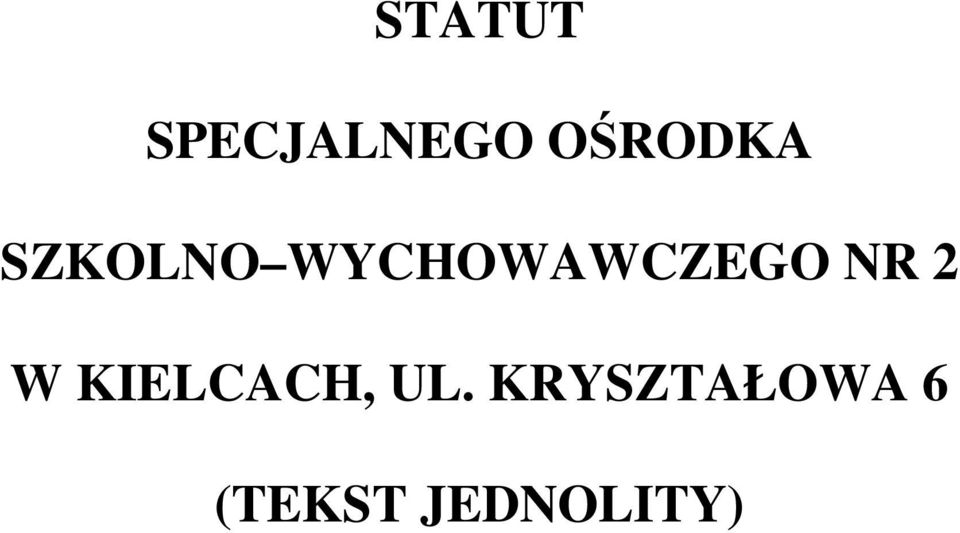 WYCHOWAWCZEGO NR 2 W