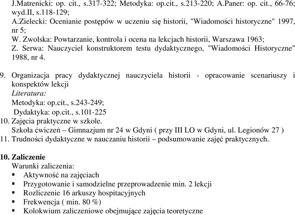 Serwa: Nauczyciel konstruktorem testu dydaktycznego, "Wiadomości Historyczne" 1988, nr 4. 9.