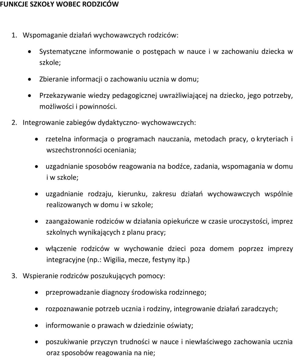 pedagogicznej uwrażliwiającej na dziecko, jego potrzeby, możliwości i powinności. 2.