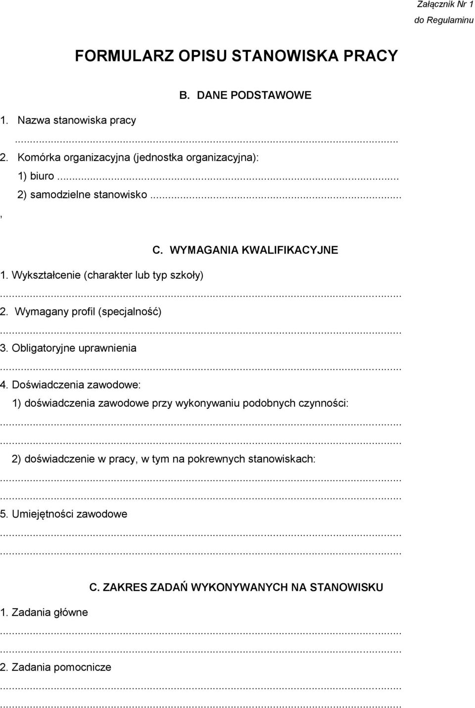 Wykształcenie (charakter lub typ szkoły) 2. Wymagany profil (specjalność) 3. Obligatoryjne uprawnienia 4.