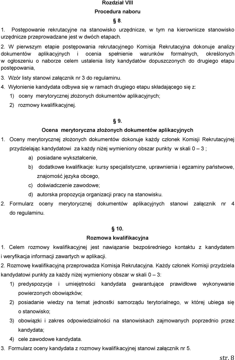 ustalenia listy kandydatów dopuszczonych do drugiego etapu postępowania, 3. Wzór listy stanowi załącznik nr 3 do regulaminu. 4.