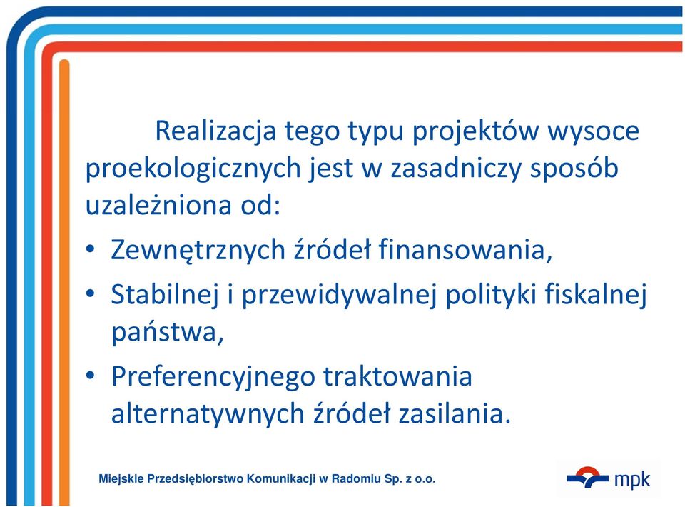 finansowania, Stabilnej i przewidywalnej polityki fiskalnej