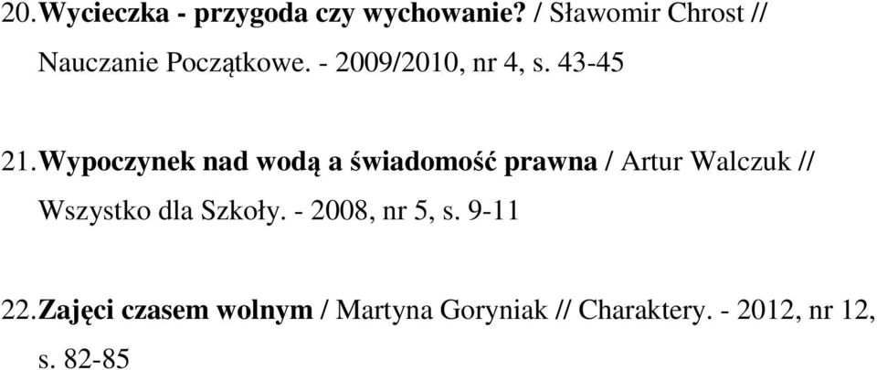 Wypoczynek nad wodą a świadomość prawna / Artur Walczuk // Wszystko dla