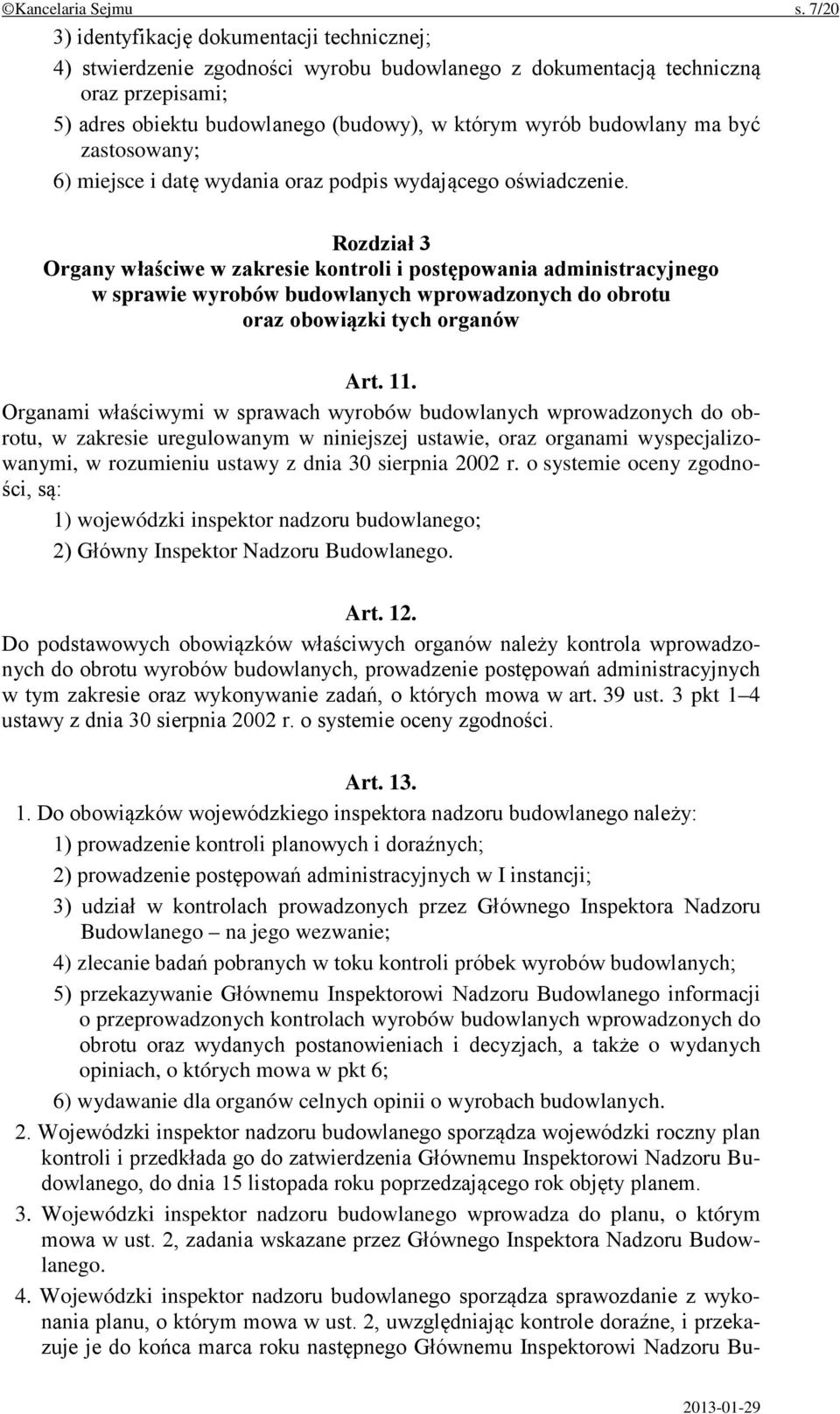 ma być zastosowany; 6) miejsce i datę wydania oraz podpis wydającego oświadczenie.