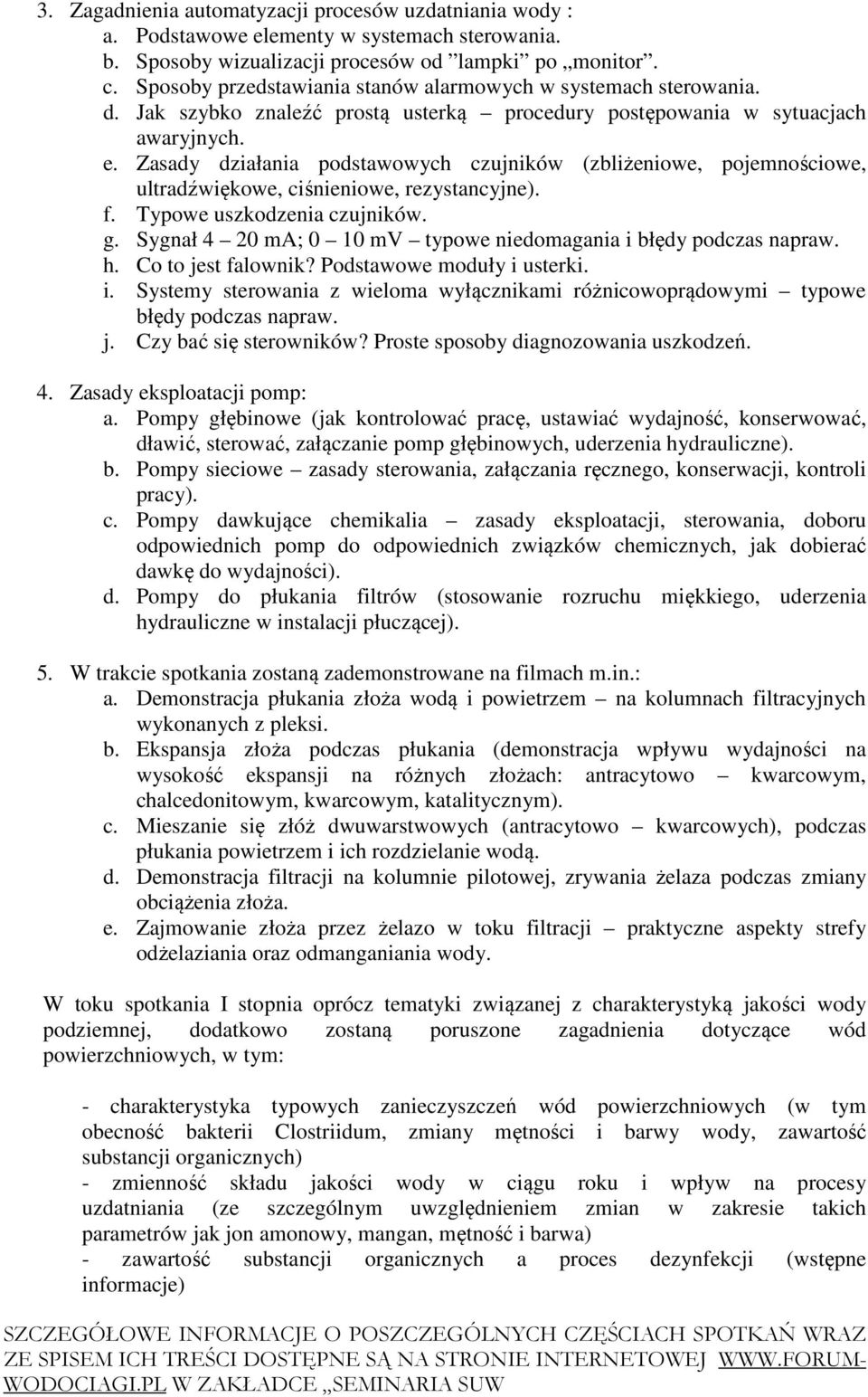 Zasady działania podstawowych czujników (zbliżeniowe, pojemnościowe, ultradźwiękowe, ciśnieniowe, rezystancyjne). f. Typowe uszkodzenia czujników. g.